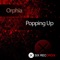 Popping Up (ReMastered) - Orphia lyrics