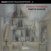 Martin Roscoe - Nun komm, der Heiden Heiland, BWV659