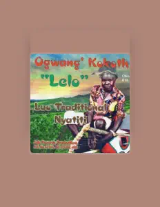 Ogwang' Kokoth 'Lelo': песни, клипы, биография, даты выступлений и многое другое.