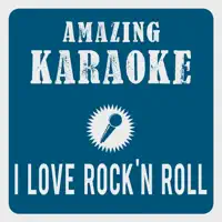 I Love Rock'n Roll (Karaoke Version) [Originally Performed By Joan Jett & The Blackhearts] — Amazing Karaoke