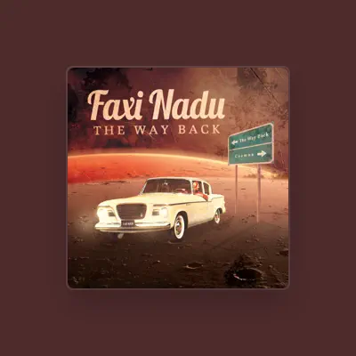 Listen to Faxi Nadu, watch music videos, read bio, see tour dates & more!