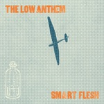 The Low Anthem - Ghost Woman Blues