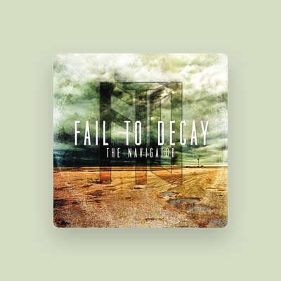 Listen to Fail to Decay, watch music videos, read bio, see tour dates & more!