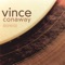 Cantiga - Vince Conaway lyrics