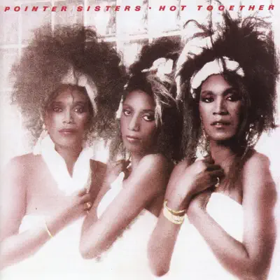 Hot Together - Pointer Sisters