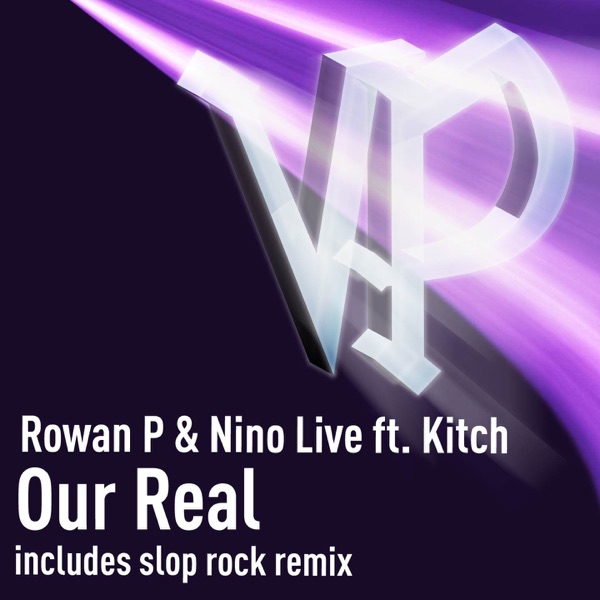 Our Real (feat. Kitch) [Remixes] - EP