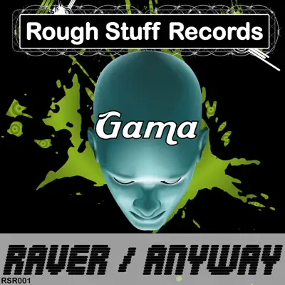 Raver / Anyway - Single - Gama