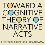 Toward a Cognitive Theory of Narrative Acts: Cognitive Approaches to Literature and Culture Series (Unabridged)