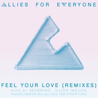 Feel Your Love (Remixes) - Allies for Everyone