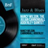 Nancy Wilson & The Julian Cannonball Adderley Quintet