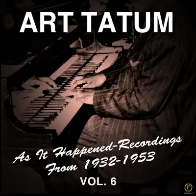 As It Happened: Recordings from 1932-1953, Vol. 6 - Art Tatum