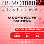 Kids Christmas Primotrax - O Come All Ye Faithful - Performance Tracks - EP - Christmas Primotrax