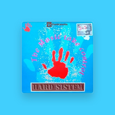 Listen to Hard Sistem, watch music videos, read bio, see tour dates & more!