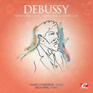 Debussy: Sonata for Violin and Piano in G Minor, L. 140 (Remastered) - Single