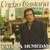 Café la humedad - Cacho Castaña