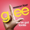 We've Got Tonite (Glee Cast Version) - Single artwork