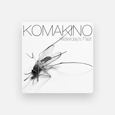 Listen to Komakino, watch music videos, read bio, see tour dates & more!
