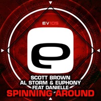 Spinning Around (feat. Danielle) - Single - Scott Brown, Al Storm & Euphony