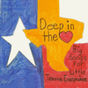 Deep In The Heart - Big Songs For Little Texans Everywhere - Various Artists