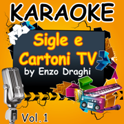 Karaoke Sigle e Cartoni TV Vol. 1 - Enzo Draghi