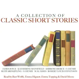 A Collection of Classic Short Stories (Unabridged)