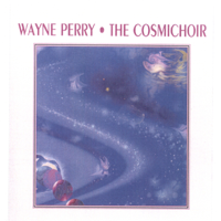 Wayne Perry - The Cosmichoir artwork