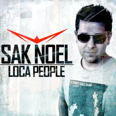 Loca People - Single - Sak Noel