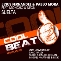 Suelta (Remixes) [feat. Moncho & Neon] - EP - Jesus Fernandez & Pablo Mora