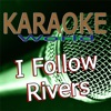 I Follow Rivers (Originally Performed By Lykke Li) [Karaoke Version] - Single