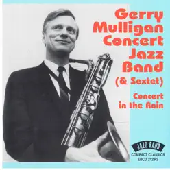 Concert in the Rain - Gerry Mulligan Concert in the Rain - Gerry Mulligan