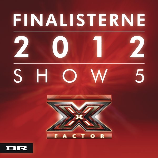 X Factor Finalisterne 2012 Show 5 - EP