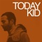 Gave My Life to Music - Today Kid lyrics