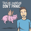 Don't Panic - Taylor Johnson