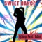 Sweet Dance (Dj5ing Harnam Remix Version) - Eden lyrics