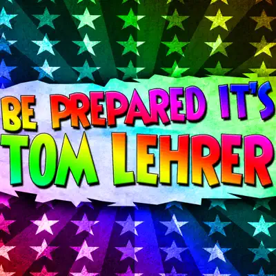 Be Prepared, It's Tom Lehrer - Tom Lehrer