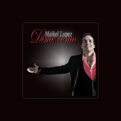 Listen to Maikel Lopez, watch music videos, read bio, see tour dates & more!