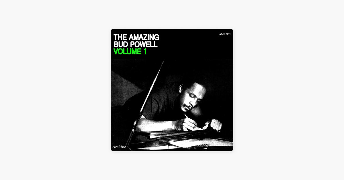 The Amazing Bud Powell, Vol. 1 - バド・パウエルのアルバム - Apple