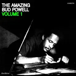 The Amazing Bud Powell, Vol. 1 - Bud Powell The Amazing Bud Powell, Vol. 1 - Bud Powell