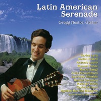 Latin American Serenade - Gregg Nestor