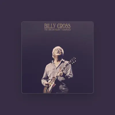 Listen to Billy Cross, watch music videos, read bio, see tour dates & more!