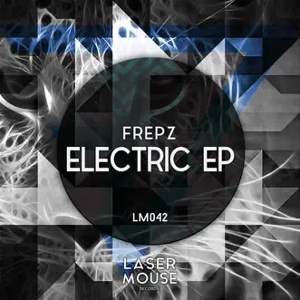 Electric (Original to Dubstep Mix) by Frepz song reviws