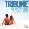 Tribune - Everything About You (Radio Edit)