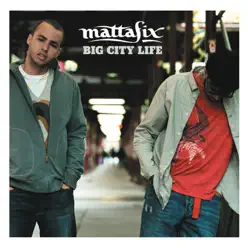 Big City Life - Single - Mattafix Big City Life - Single - Mattafix