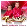 Zonder jou ben ik verloren