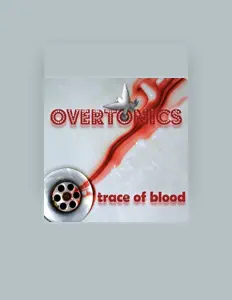 Ascolta The Overtonics, guarda video musicali, leggi la biografia, vedi le date del tour & altro!