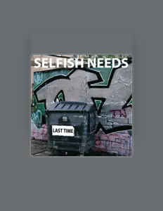 Listen to Selfish Needs, watch music videos, read bio, see tour dates & more!