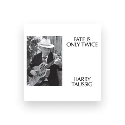 Listen to Harry Taussig, watch music videos, read bio, see tour dates & more!