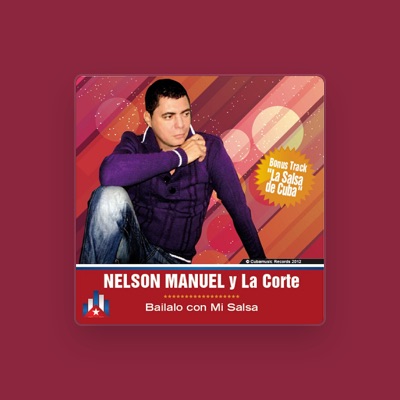 Nelson Manuel y la Corte을(를) 듣고, 뮤직 비디오를 보고, 약력을 읽고, 투어 일정 등을 확인하세요!