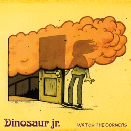 Watch the Corners by Dinosaur Jr.