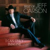 Best of Jeff Carson - I Can Only Imagine